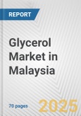 Glycerol Market in Malaysia: Business Report 2024- Product Image