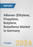 Alkenes (Ethylene, Propylene, Butylene, Butadiene) Market in Germany: Business Report 2022- Product Image