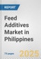 Feed Additives Market in Philippines: Business Report 2025 - Product Thumbnail Image