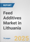 Feed Additives Market in Lithuania: Business Report 2024- Product Image