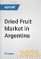 Dried Fruit Market in Argentina: Business Report 2025 - Product Thumbnail Image