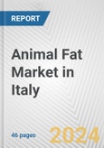 Animal Fat Market in Italy: Business Report 2024- Product Image