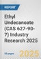 Ethyl Undecanoate (CAS 627-90-7) Industry Research 2025: Global and Regional Market Trends 2019-2024 and Forecast to 2029 - Product Image