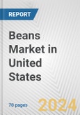Beans Market in United States: Business Report 2024- Product Image
