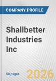 Shallbetter Industries Inc. Fundamental Company Report Including Financial, SWOT, Competitors and Industry Analysis- Product Image
