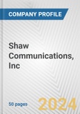 Shaw Communications, Inc. Fundamental Company Report Including Financial, SWOT, Competitors and Industry Analysis- Product Image