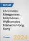 Chromates, Manganates, Molybdates, Wolframates Market in Hong Kong: Business Report 2024 - Product Thumbnail Image