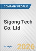 Sigong Tech Co. Ltd. Fundamental Company Report Including Financial, SWOT, Competitors and Industry Analysis- Product Image
