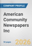 American Community Newspapers Inc. Fundamental Company Report Including Financial, SWOT, Competitors and Industry Analysis- Product Image
