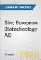 Sino European Biotechnology AG Fundamental Company Report Including Financial, SWOT, Competitors and Industry Analysis - Product Thumbnail Image