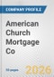 American Church Mortgage Co. Fundamental Company Report Including Financial, SWOT, Competitors and Industry Analysis - Product Thumbnail Image
