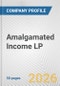 Amalgamated Income LP Fundamental Company Report Including Financial, SWOT, Competitors and Industry Analysis - Product Thumbnail Image