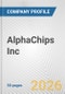 AlphaChips Inc. Fundamental Company Report Including Financial, SWOT, Competitors and Industry Analysis - Product Thumbnail Image