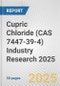 Cupric Chloride (CAS 7447-39-4) Industry Research 2025: Global and Regional Market Trends 2019-2024 and Forecast to 2029 - Product Thumbnail Image