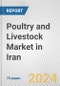 Poultry and Livestock Market in Iran: Business Report 2024 - Product Thumbnail Image