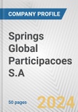 Springs Global Participacoes S.A. Fundamental Company Report Including Financial, SWOT, Competitors and Industry Analysis- Product Image