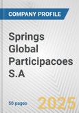 Springs Global Participacoes S.A. Fundamental Company Report Including Financial, SWOT, Competitors and Industry Analysis- Product Image