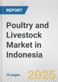 Poultry and Livestock Market in Indonesia: Business Report 2025- Product Image