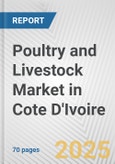 Poultry and Livestock Market in Cote d'Ivoire: Business Report 2024- Product Image