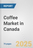 Coffee Market in Canada: Business Report 2024- Product Image