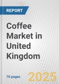 Coffee Market in United Kingdom: Business Report 2025- Product Image