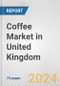 Coffee Market in United Kingdom: Business Report 2024 - Product Thumbnail Image