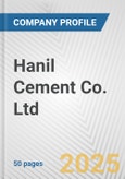 Hanil Cement Co. Ltd. Fundamental Company Report Including Financial, SWOT, Competitors and Industry Analysis- Product Image