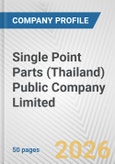 Single Point Parts (Thailand) Public Company Limited Fundamental Company Report Including Financial, SWOT, Competitors and Industry Analysis- Product Image