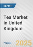 Tea Market in United Kingdom: Business Report 2024- Product Image