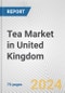 Tea Market in United Kingdom: Business Report 2024 - Product Thumbnail Image