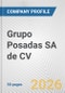 Grupo Posadas SA de CV Fundamental Company Report Including Financial, SWOT, Competitors and Industry Analysis - Product Thumbnail Image