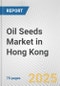 Oil Seeds Market in Hong Kong: Business Report 2024 - Product Thumbnail Image