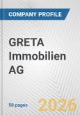 GRETA Immobilien AG Fundamental Company Report Including Financial, SWOT, Competitors and Industry Analysis- Product Image