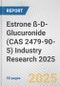Estrone ß-D-Glucuronide (CAS 2479-90-5) Industry Research 2025: Global and Regional Market Trends 2019-2024 and Forecast to 2029 - Product Thumbnail Image