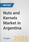Nuts and Kernels Market in Argentina: Business Report 2025- Product Image