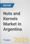 Nuts and Kernels Market in Argentina: Business Report 2024 - Product Image