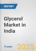 Glycerol Market in India: Business Report 2024- Product Image