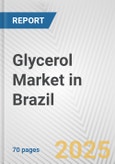 Glycerol Market in Brazil: Business Report 2024- Product Image