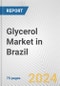 Glycerol Market in Brazil: Business Report 2022 - Product Thumbnail Image