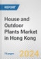 House and Outdoor Plants Market in Hong Kong: Business Report 2024 - Product Image