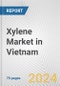 Xylene Market in Vietnam: Business Report 2022 - Product Thumbnail Image