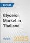 Glycerol Market in Thailand: Business Report 2024 - Product Thumbnail Image