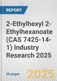 2-Ethylhexyl 2-Ethylhexanoate (CAS 7425-14-1) Industry Research 2025: Global and Regional Market Trends 2019-2024 and Forecast to 2029- Product Image