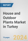 House and Outdoor Plants Market in Turkey: Business Report 2024- Product Image