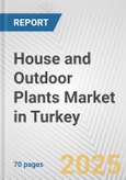 House and Outdoor Plants Market in Turkey: Business Report 2024- Product Image