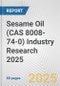 Sesame Oil (CAS 8008-74-0) Industry Research 2025: Global and Regional Market Trends 2019-2024 and Forecast to 2029 - Product Image