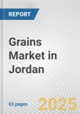 Grains Market in Jordan: Business Report 2025- Product Image
