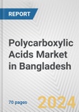 Polycarboxylic Acids Market in Bangladesh: Business Report 2024- Product Image