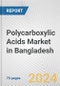Polycarboxylic Acids Market in Bangladesh: Business Report 2022 - Product Thumbnail Image