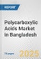 Polycarboxylic Acids Market in Bangladesh: Business Report 2024 - Product Image